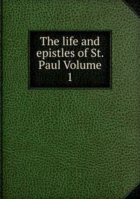 The life and epistles of St. Paul Volume 1