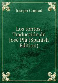 Los tontos. Traduccion de Jose Pla (Spanish Edition)
