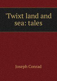 'Twixt land and sea: tales