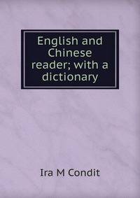 English and Chinese reader; with a dictionary