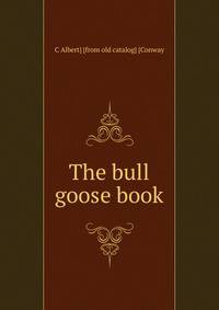 The bull goose book