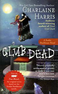 Club Dead (Sookie Stackhouse / Southern Vampire Series #3)