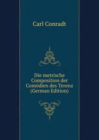 Die metrische Composition der Comodien des Terenz (German Edition)