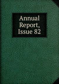 Annual Report, Issue 82