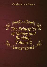 The Principles of Money and Banking, Volume 2