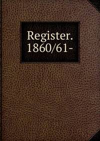 Register. 1860/61-
