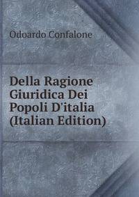 Della Ragione Giuridica Dei Popoli D'italia (Italian Edition)