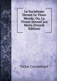 Le Socialismo Devant Le Vioux Monde, Ou, Lo Vivant Dovant Les Morts (French Edition)