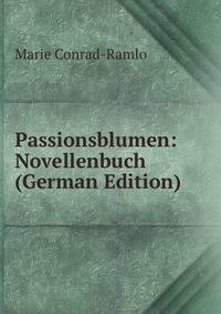 Passionsblumen: Novellenbuch (German Edition)
