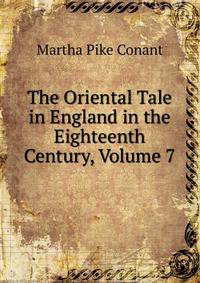The Oriental Tale in England in the Eighteenth Century, Volume 7
