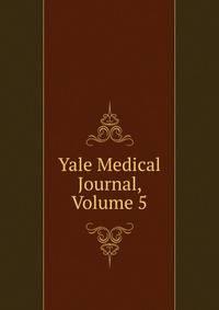 Yale Medical Journal, Volume 5