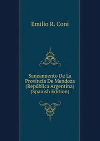 Saneamiento De La Provincia De Mendoza (Republica Argentina) (Spanish Edition)
