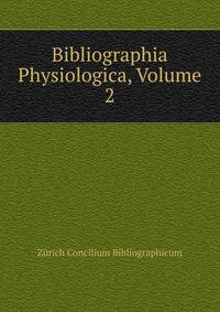Bibliographia Physiologica, Volume 2