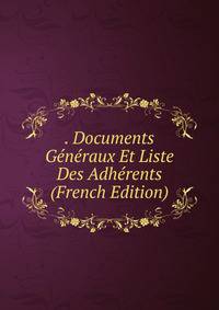 . Documents Generaux Et Liste Des Adherents (French Edition)