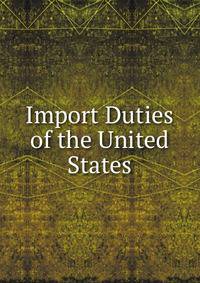 Import Duties of the United States
