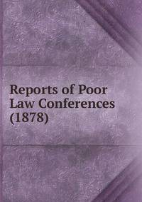 Reports of Poor Law Conferences (1878)