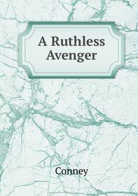 A Ruthless Avenger