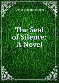 The Seal of Silence: A Novel