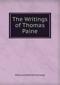 The Writings of Thomas Paine