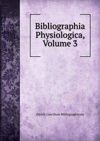 Bibliographia Physiologica, Volume 3