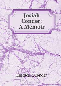 Josiah Conder: A Memoir