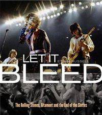 Let it Bleed: The Rolling Stones, Altamont, and the End of the Sixties