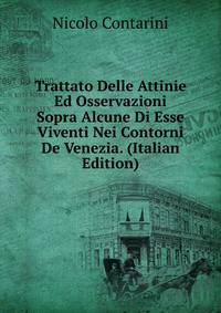 Trattato Delle Attinie Ed Osservazioni Sopra Alcune Di Esse Viventi Nei Contorni De Venezia. (Italian Edition)