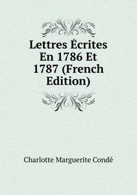 Lettres Ecrites En 1786 Et 1787 (French Edition)