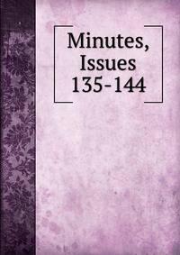 Minutes, Issues 135-144