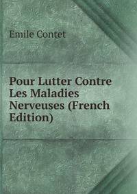 Pour Lutter Contre Les Maladies Nerveuses (French Edition)