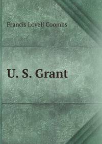 U. S. Grant