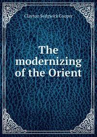 The modernizing of the Orient