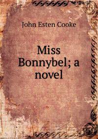 Miss Bonnybel; a novel