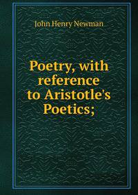 Poetry, with reference to Aristotle's Poetics;