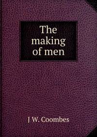 The making of men