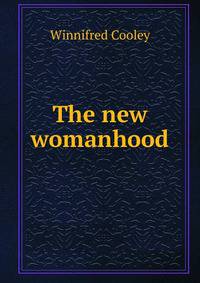 The new womanhood