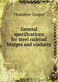 General specifications for steel railroad bridges and viaducts