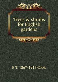 Trees &amp; shrubs for English gardens