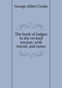 The book of Judges in the revised version: with introd. and notes