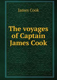 The voyages of Captain James Cook