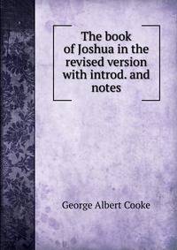The book of Joshua in the revised version with introd. and notes