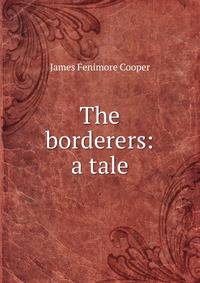 The borderers: a tale
