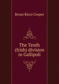 The Tenth (Irish) division in Gallipoli
