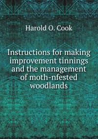 Instructions for making improvement tinnings and the management of moth-nfested woodlands