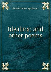 Idealina; and other poems