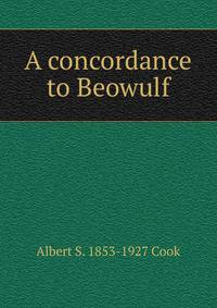 A concordance to Beowulf