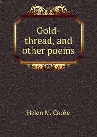 Gold-thread, and other poems