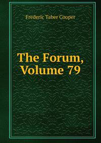 The Forum, Volume 79