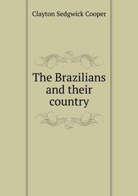 The Brazilians and their country