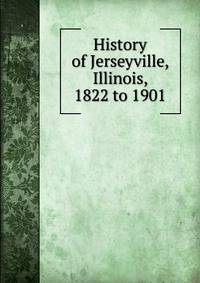 History of Jerseyville, Illinois, 1822 to 1901
